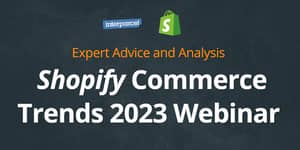 Shopify Commerce Trends Webinar